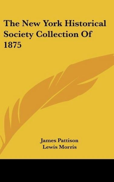 Produktbild: Pattison, J: New York Historical Society Collection Of 1875