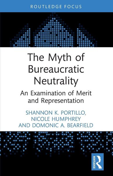 Produktbild: The Myth of Bureaucratic Neutrality
