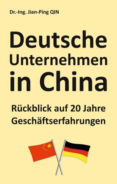 Produktbild: Deutsche Unternehmen in China - R&uuml;ckblick auf 20 Jahre Gesch&auml;ftserfahrungen