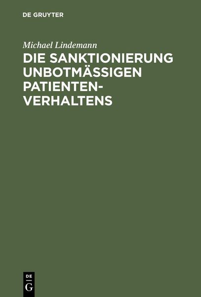 Produktbild: Die Sanktionierung unbotm&auml;&szlig;igen Patientenverhaltens