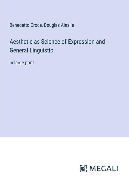 Produktbild: Aesthetic as Science of Expression and General Linguistic