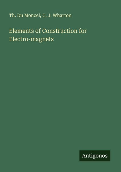Produktbild: Elements of Construction for Electro-magnets