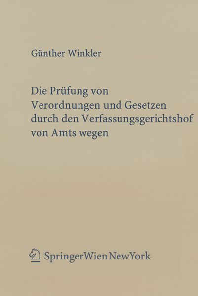 Produktbild: Die Pr&uuml;fung von Verordnungen und Gesetzen durch den Verfassungsgerichtshof von Amts wegen