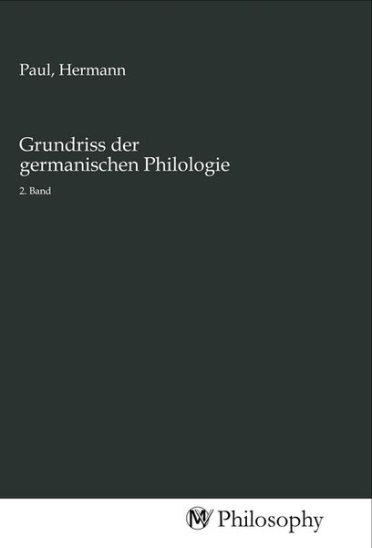 Grundriss der germanischen Philologie, Taschenbuch von , MV-Philosophy, 9783968802046