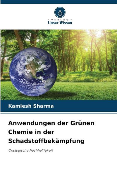 Produktbild: Anwendungen der Gr&uuml;nen Chemie in der Schadstoffbek&auml;mpfung