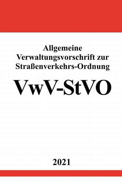 Produktbild: Allgemeine Verwaltungsvorschrift zur Stra&szlig;enverkehrs-Ordnung (VwV-StVO)