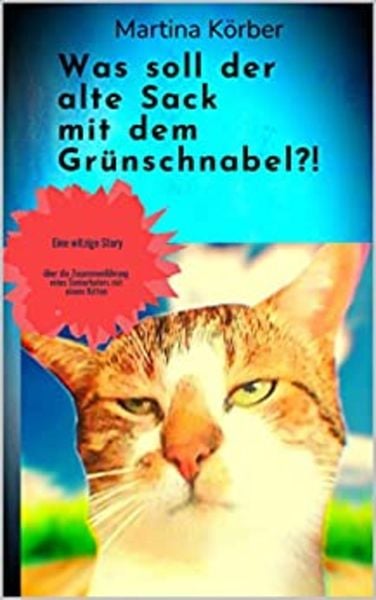 Produktbild: Was soll der alte Sack mit dem Gr&uuml;nschnabel?!