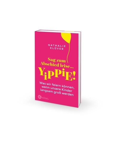 Produktbild: Sag zum Abschied leise &hellip; yippie!