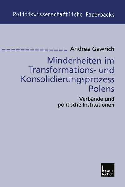 VS Verlag für Sozialwissenschaften Minderheiten im Transformations- und Konsolidierungsprozess Polens