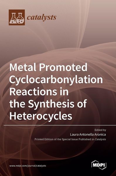 Produktbild: Metal Promoted Cyclocarbonylation Reactions in the Synthesis of Heterocycles