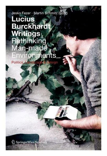 Produktbild: Lucius Burckhardt Writings. Rethinking Man-made Environments