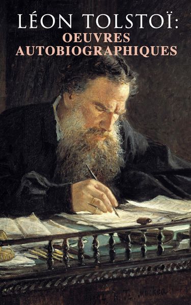 Produktbild: L&eacute;on Tolsto&iuml;: Oeuvres autobiographiques
