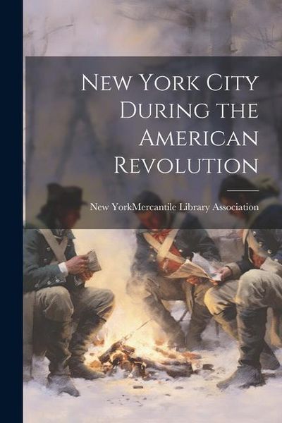 Produktbild: New York City During the American Revolution