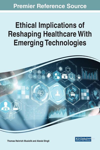 Produktbild: Ethical Implications of Reshaping Healthcare With Emerging Technologies