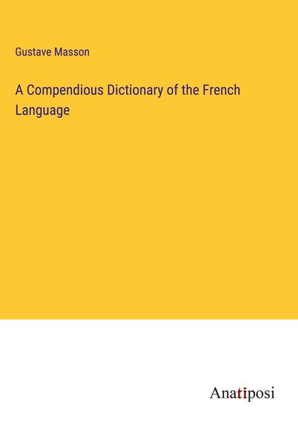 Produktbild: A Compendious Dictionary of the French Language