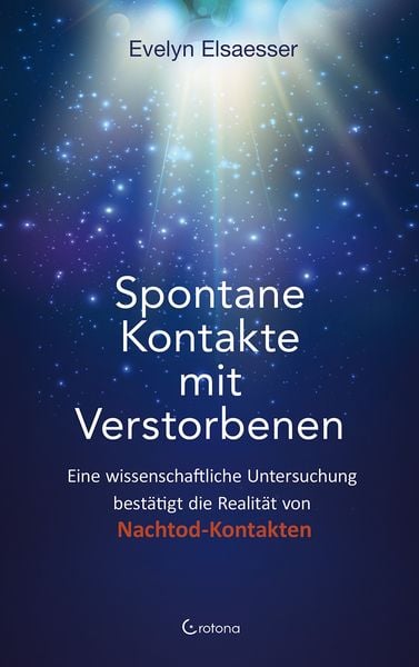 Spontane Kontakte mit Verstorbenen, Paperback von Evelyn Elsaesser, Crotona Verlag GmbH, 9783861912248