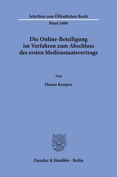 Produktbild: Die Online-Beteiligung im Verfahren zum Abschluss des ersten Medienstaatsvertrags