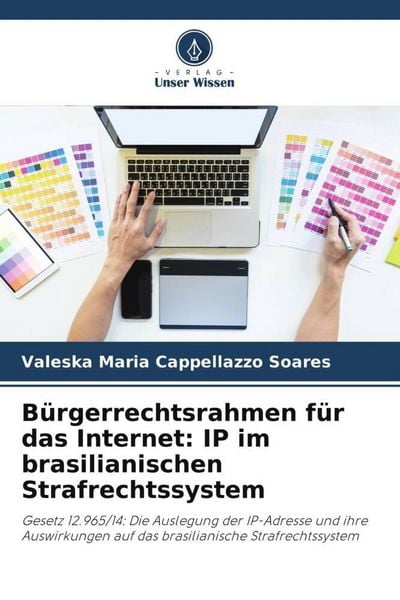 Produktbild: B&uuml;rgerrechtsrahmen f&uuml;r das Internet: IP im brasilianischen Strafrechtssystem