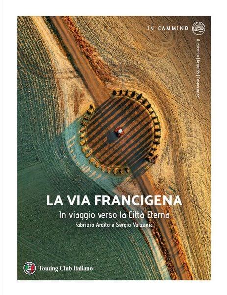 Produktbild: La via Francigena. In viaggio verso la citt&agrave; eterna