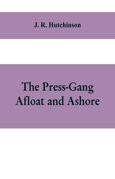 Produktbild: The Press-Gang Afloat and Ashore
