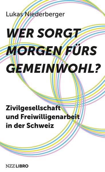 Wer sorgt morgen fürs Gemeinwohl?, Taschenbuch von Lukas Niederberger, Nzz Libro, 9783039800230