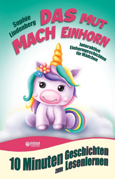 Produktbild: 10 Minuten Geschichten zum Lesenlernen: Das Mutmach Einhorn
