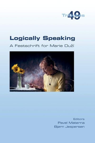 Produktbild: Logically Speaking. A Festschrift for Marie Du&iquest;&iacute;