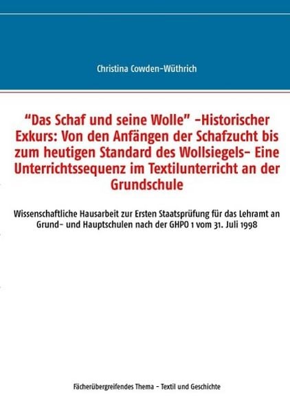 Produktbild: "Das Schaf und seine Wolle" -Historischer Exkurs: Von den Anf&auml;ngen der Schafzucht bis zum heutigen Standard des Wollsiegels- Eine Unterrichtssequenz i
