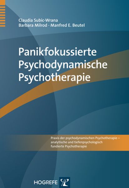 Panikfokussierte Psychodynamische Psychotherapie, Taschenbuch von Claudia Subic-Wrana , Barbara Milrod , Manfred E. Beutel, Hogrefe Verlag,