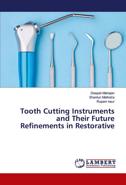 Produktbild: Tooth Cutting Instruments and Their Future Refinements in Restorative