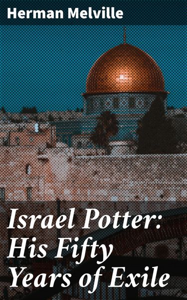 Produktbild: Israel Potter: His Fifty Years of Exile