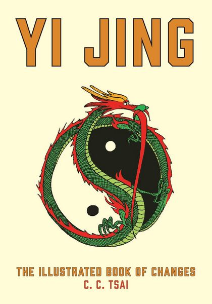 Produktbild: Yi Jing: The Illustrated Book of Changes