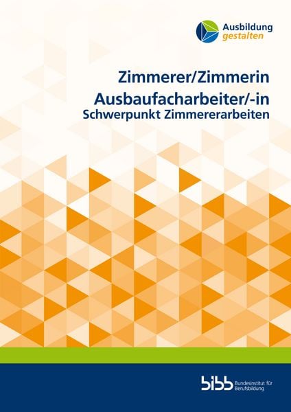 Produktbild: Zimmerer/Zimmerin Ausbaufacharbeiter/Ausbaufacharbeiterin