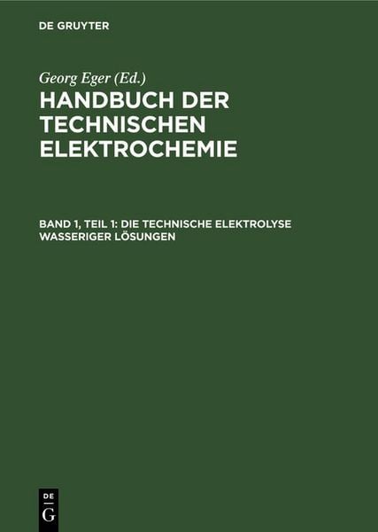 Die technische Elektrolyse wasseriger Lösungen