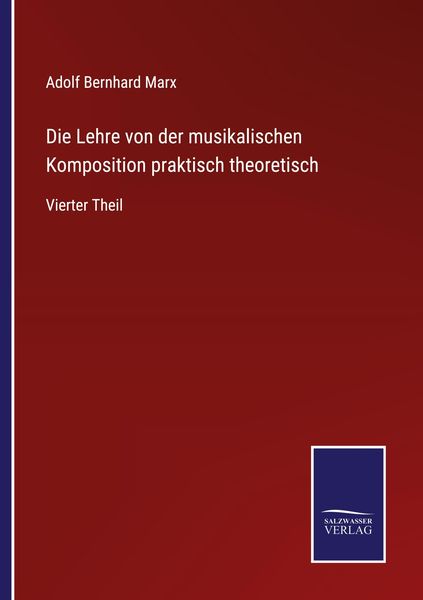 Die Lehre von der musikalischen Komposition praktisch theoretisch, Taschenbuch von Adolf Bernhard Marx, Outlook, 9783375111106