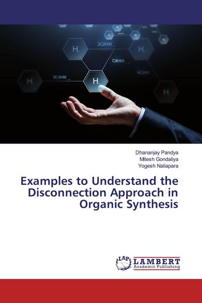 Produktbild: Examples to Understand the Disconnection Approach in Organic Synthesis