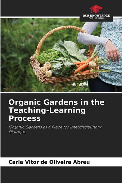 Produktbild: Organic Gardens in the Teaching-Learning Process