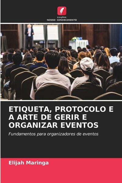 Produktbild: Etiqueta, Protocolo E a Arte De Gerir E Organizar Eventos