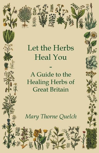 Produktbild: Let the Herbs Heal You - A Guide to the Healing Herbs of Great Britain