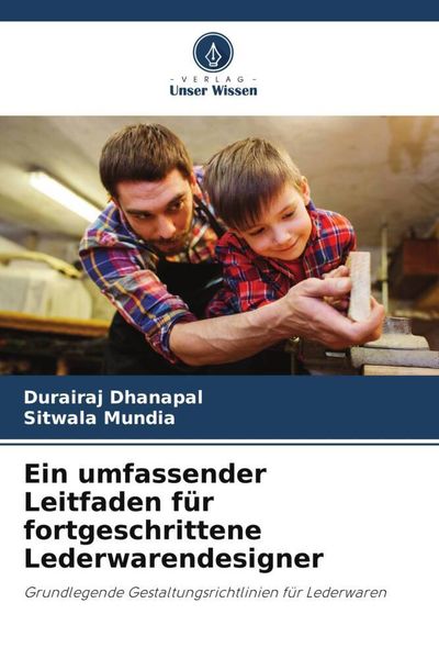 Produktbild: Ein umfassender Leitfaden f&uuml;r fortgeschrittene Lederwarendesigner