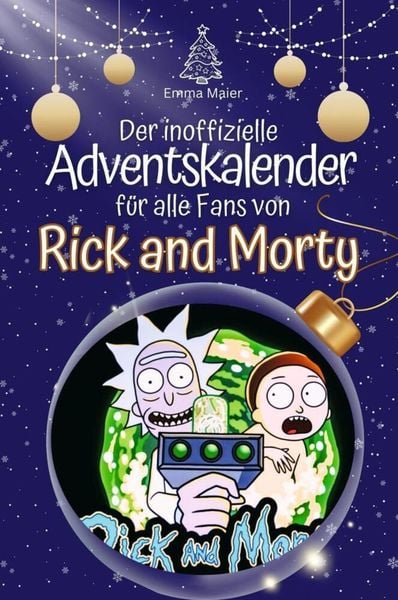 Der inoffizielle Adventskalender für alle Fans von Rick and Morty - 2024