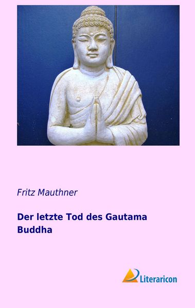 Produktbild: Der letzte Tod des Gautama Buddha