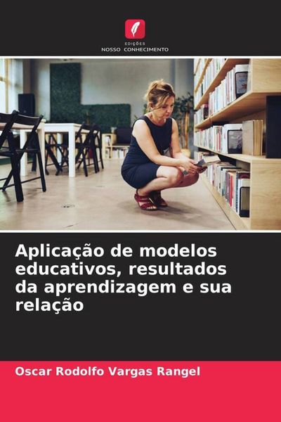 Produktbild: Aplica&ccedil;&atilde;o de modelos educativos, resultados da aprendizagem e sua rela&ccedil;&atilde;o