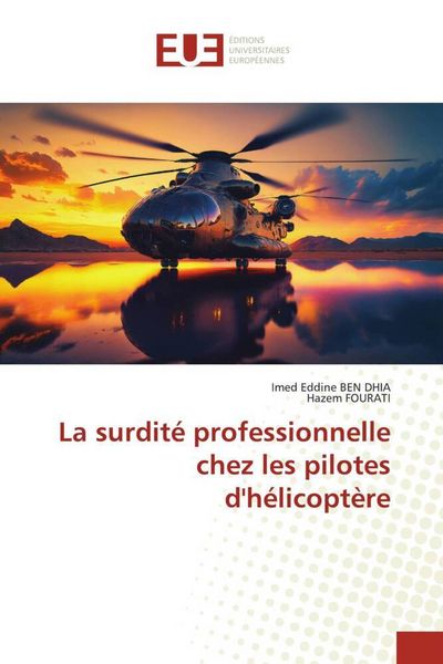 Produktbild: La surdit&eacute; professionnelle chez les pilotes d'h&eacute;licopt&egrave;re