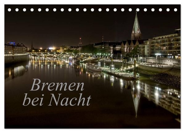 Produktbild: Bremen bei Nacht (Tischkalender 2026 DIN A5 quer), CALVENDO Monatskalender