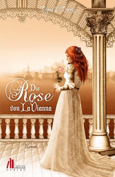 Produktbild: Die Rose von LaVianna: Historischer Liebesroman