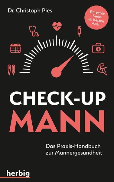 Check-up Mann, Taschenbuch von Christoph Pies, Herbig in der Franckh-Kosmos Verlags-GmbH & Co. KG, 9783968590103