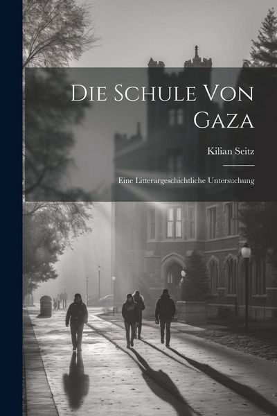 Produktbild: Die Schule von Gaza: Eine Litterargeschichtliche Untersuchung