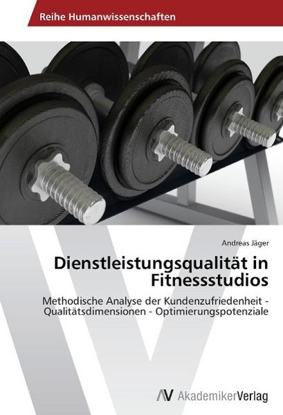 Produktbild: J&auml;ger, A: Dienstleistungsqualit&auml;t in Fitnessstudios