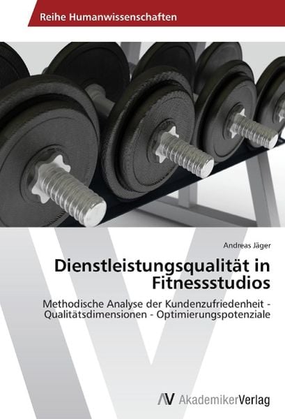 Produktbild: J&auml;ger, A: Dienstleistungsqualit&auml;t in Fitnessstudios